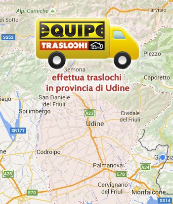 Equipe Traslochi effettua traslochi a Udine, traslochi provincia di Udine